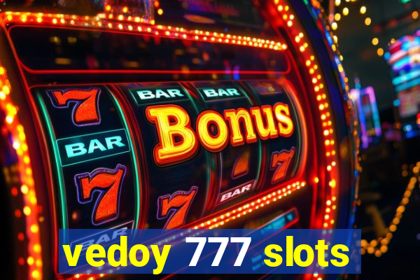 vedoy 777 slots